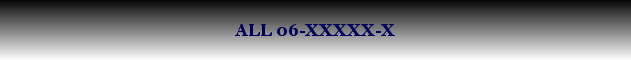 ALL 06-XXXXX-X