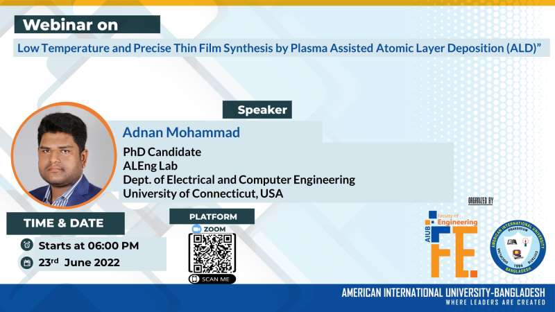 FACULTY OF ENGINEERING (FE) ORGANIZED A WEBINAR ON “LOW TEMPERATURE AND PRECISE THIN-FILM SYNTHESIS BY PLASMA-ASSISTED ATOMIC LAYER DEPOSITION (ALD)”